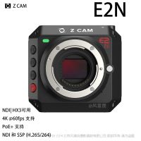  Z CAM™ E2N   NDI® HX3 4K @60fps PoE+供電  610g 網絡 企業直播 H265 NDI SSP同步串流